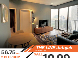 ขายลดราคาพิเศษ คอนโด The Line Jatujak 2 ห้องนอน 2 ห้องน้ำ ไซส์ 56.75 ตร.มใกล้ BTS หมอชิต